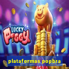 plataformas popbra